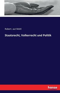 Staatsrecht, Volkerrecht und Politik (häftad)