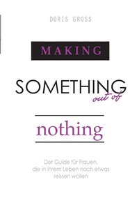 Making Something out of Nothing (häftad)