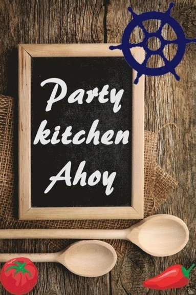 Party kitchen Ahoy (inbunden)
