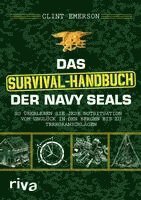 Das Survival-Handbuch der Navy SEALs (inbunden)