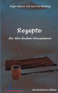 Rezepte fr den faulen Hausmann (hftad)