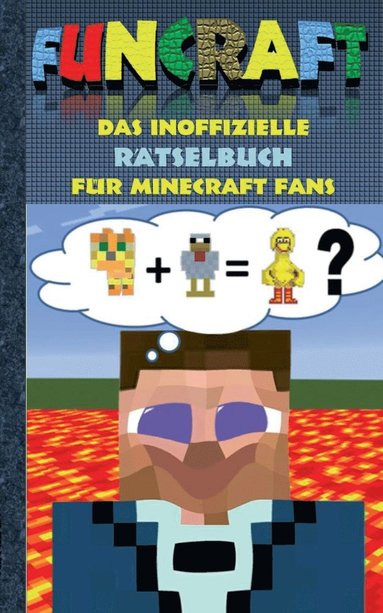 Funcraft - Das inoffizielle Ratselbuch fur Minecraft Fans (hftad)