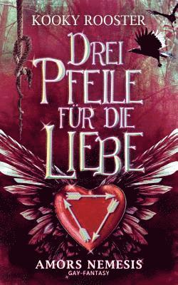 Drei Pfeile f�r die Liebe (h�ftad)