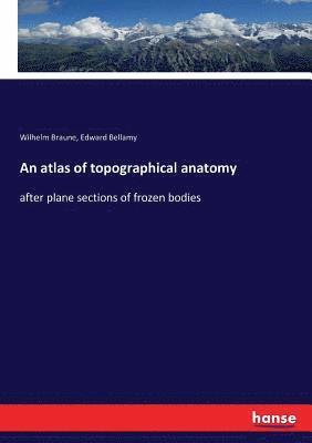 atlas of topographical anatomy (inbunden)