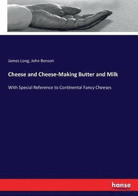 Cheese and Cheese-Making Butter and Milk (hftad)