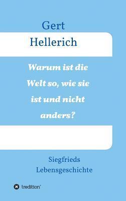 Warum ist die Welt so, wie sie ist und nicht anders?