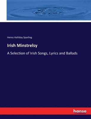 Irish Minstrelsy (h�ftad)