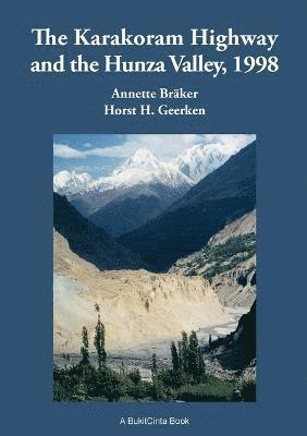 The Karakoram Highway and the Hunza Valley, 1998 (hftad)