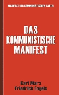 Das Kommunistische Manifest Manifest der Kommunistischen Partei (häftad)
