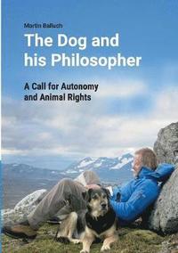 The Dog and his Philosopher (häftad)