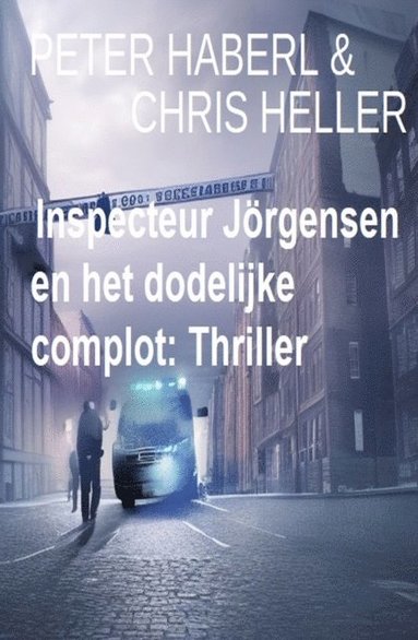 Inspecteur Jörgensen en het dodelijke complot: Thriller (inbunden)