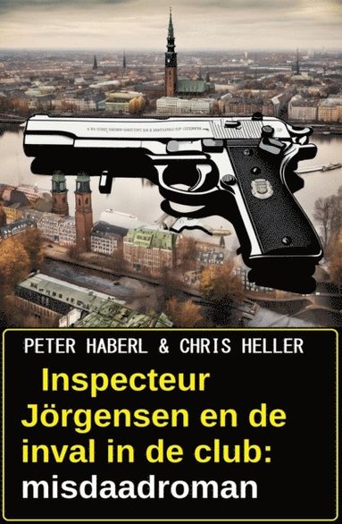 Inspecteur Jörgensen en de inval in de club: misdaadroman (inbunden)