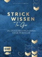 Strickwissen to go - Das umfassende Strick-Lexikon fr die Handtasche (inbunden)