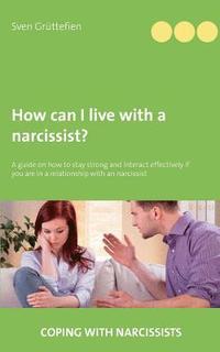 How can I live with a narcissist? (hftad)