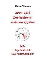 2005 - 2013: Deutschlands verlorene 13 Jahre: Teil 1: Angela Merkel - Eine Zwischenbilanz (hftad)
