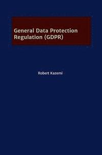 General Data Protection Regulation (GDPR) (inbunden)