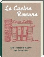 La Cucina Romana - Die Trattoria-K�che der Signora Lella (inbunden)