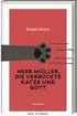 Herr M�ller, die verr�ckte Katze und Gott (Erfolgsausgabe)