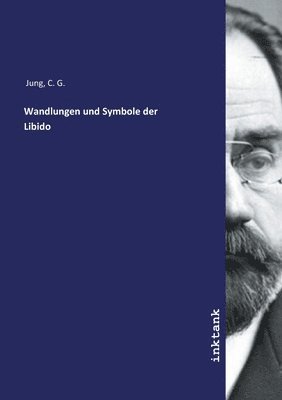 Wandlungen und Symbole der Libido
