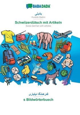 Kurdish Badini (in arabic script) - Schwiizerdütsch mit Artikeln, visual dictionary (häftad)