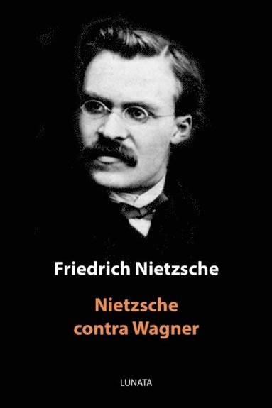 Nietzsche contra Wagner (häftad)