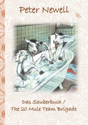 Das Sauberbuch / The 20 Mule Team Brigade (hftad)