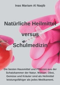 Naturliche Heilmittel versus Schulmedizin (hftad)