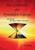 Geheimnis der Pyramiden-Energie