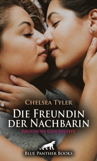 Die Freundin der Nachbarin ; Erotische Geschichte (häftad)