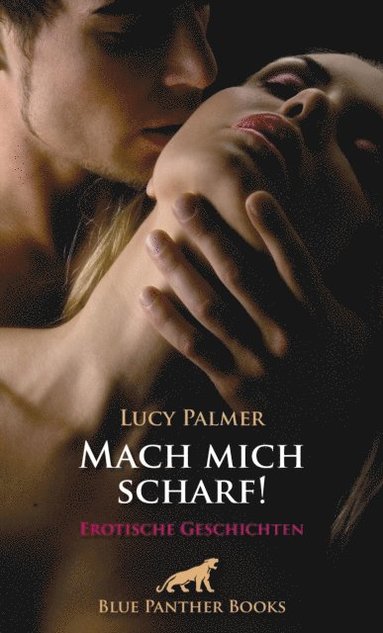 Mach mich scharf! Erotische Geschichten (pocket)
