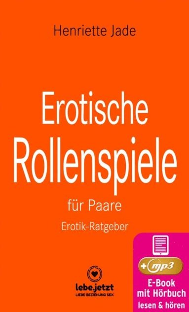 Erotische Rollenspiele fÃ¼r Paare ; Erotischer Ratgeber (häftad)