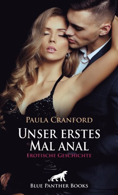 Unser erstes Mal anal ; Erotische Geschichte (inbunden)