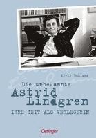 Die unbekannte Astrid Lindgren (inbunden)
