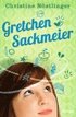 Gretchen Sackmeier. Gesamtausgabe