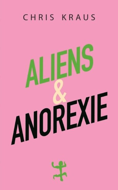 Aliens & Anorexie (e-bok)