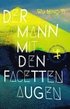 Der Mann mit den Facettenaugen