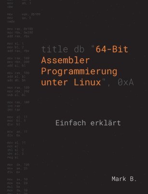 64-Bit Assembler Programmierung unter Linux (h�ftad)