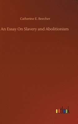 Essay On Slavery and Abolitionism (hftad)
