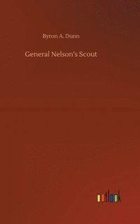 General Nelson's Scout (inbunden)