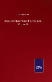 Immanuel Kant S Kritik Der Reinen Vernunft G Hartenstein Bok 9783752517613 Bokus