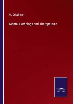 Mental Pathology and Therapeutics (häftad)