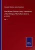 Ante-Nicene Christian Library Translations of the Writings of the Fathers down to A.D.325.