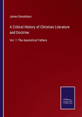 Critical History of Christian Literature and Doctrine (hftad)