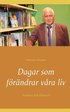 Dagar som foerandrar vara liv