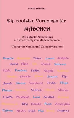 Die 3500 coolsten Vornamen fur Madchen - Das aktuelle Namenbuch mit den trendigsten Madchennamen (hftad)