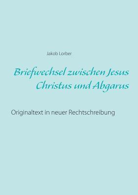 Briefwechsel zwischen Jesus Christus und Abgarus (hftad)