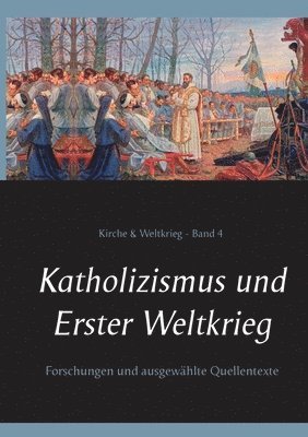 Katholizismus und Erster Weltkrieg (inbunden)