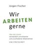 Wir arbeiten gerne