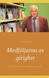Medfoeljarna av girighet
