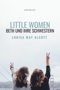 Little Women: Beth und ihre Schwestern (e-bok)